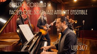 Ernesto Cortazar III - Facets One: Soft Jazz Ambient Ensemble - 24/7 screenshot 3