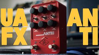 UAFX ANTI - From clean to unhinged! | An ambient guitar players take. | UA Pedals High Gain Amp