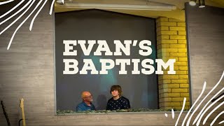 Evan's Baptism