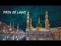 Path of Light ✨ | Embracing the Divine Guidance and Blessings in Islam 💖