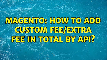 Magento: How to add custom fee/extra fee in total by api?