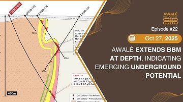 Awalé Extends BBM at Depth, Indicating Emerging Underground Potential