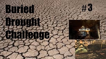BO2 Buried Drought challenge (part 3) camping