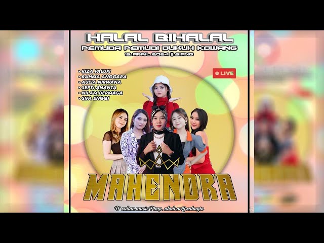 🔴LIVE STREAMING  MAHENDRA MUSIC  HALAL BIHALAL PEMUDA PEMUDI DUKUH KOWANG 2024 class=