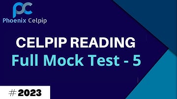 Celpip Full Reading Test- 5 With Answers | Celpip Reading Full Mock Test | Phoenix Celpip