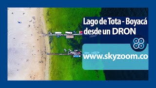 Lago De Tota - Boyacá 2021, Imágenes Desde Un Dron