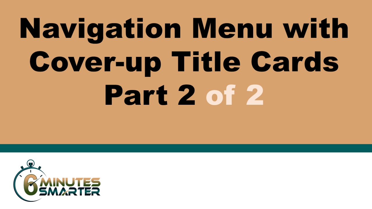 Navigation Menu with Cover-up Title Cards - Part 2