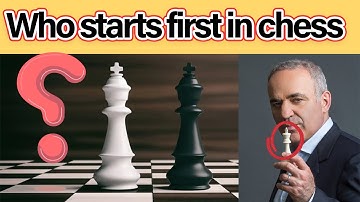 Who start first in chess quiz | test your general knowledge - Quiztion