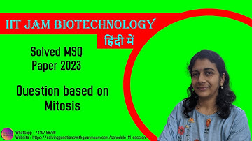 IIT JAM Biotechnology 2023 | Solved MSQ | Solving Questions with Gauri ma’am