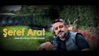 Şeref Arat - Kime Kin Ettin- (Official Audio )