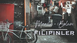 Fi̇li̇pi̇nler Seyahati̇mi̇z - Mani̇la 1.Bölüm