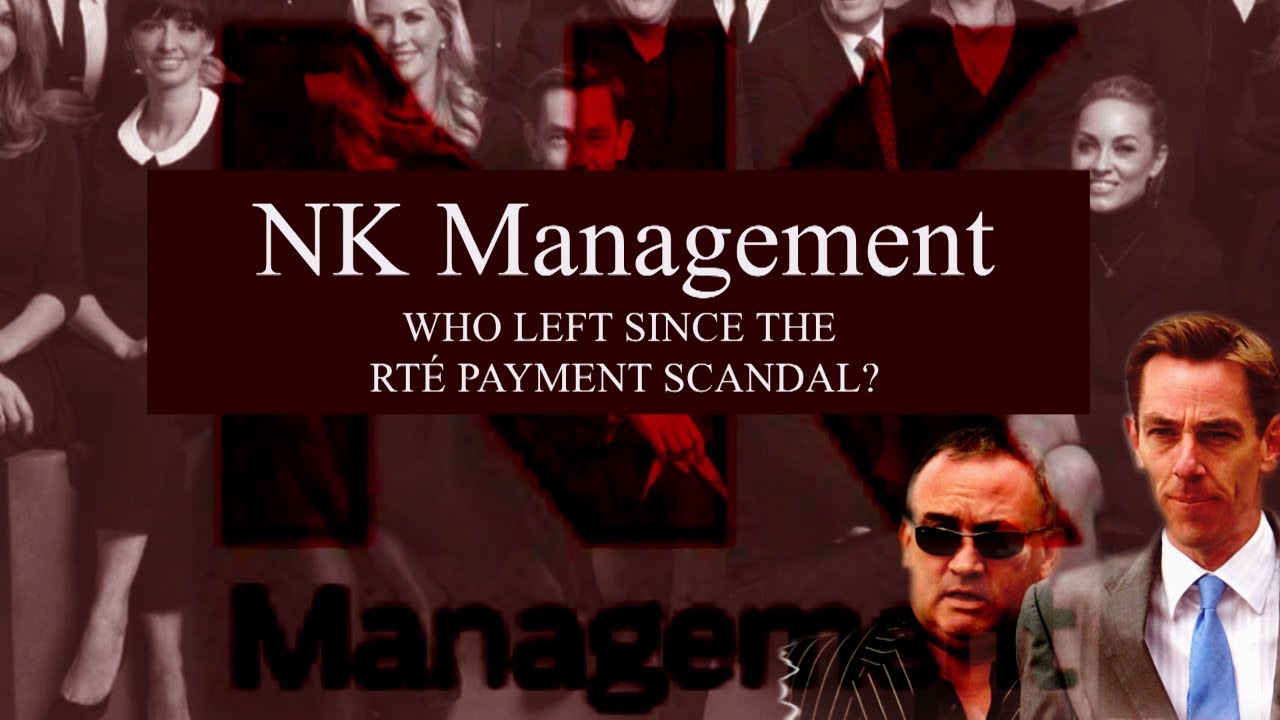 NK Management | Who has left since the RTÉ payment scandal? - YouTube