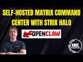Self-Hosted Matrix Command Center with OpenClaw on Strix Halo (2026)