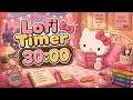 30 Minute Study Timer 🐱 Cute Classroom Focus Timer with Relaxing Lofi Music 🎧✨
