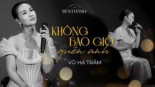 Không Bao Giờ Quên Anh - Võ Hạ Trâm hát bolero ngọt lịm | Live at #phongtrabenthanh