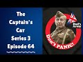 The Captain's Car Series 3 Episode 64