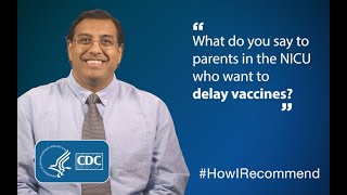 Shetal Shah, (MD, FAAP), on talking to parents in the NICU who want to delay their babies’ vaccines.