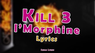 l'Morphine - KILL 3 (Lyrics)