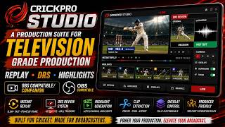 CrickPro Studio – TV Grade Cricket Production Suite | Replay, DRS, Highlights &amp; OBS Compatible