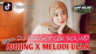 DJ AJOJING X MELODI ULAR VIRAL || Cocok Untuk Batle Sound