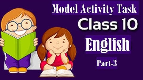 Model Activity Task Class 10 English Part 3 Answer || English Model Activity Task Class 10 Answer