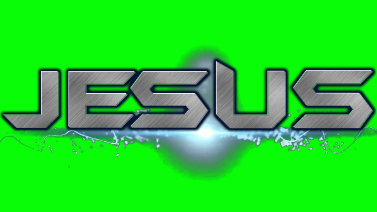 NAME JESUS GREEN SCREEN YouTube