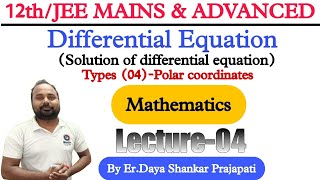 Differential equations class12th solutions of differential equation Polar coordinates types)Lec-04