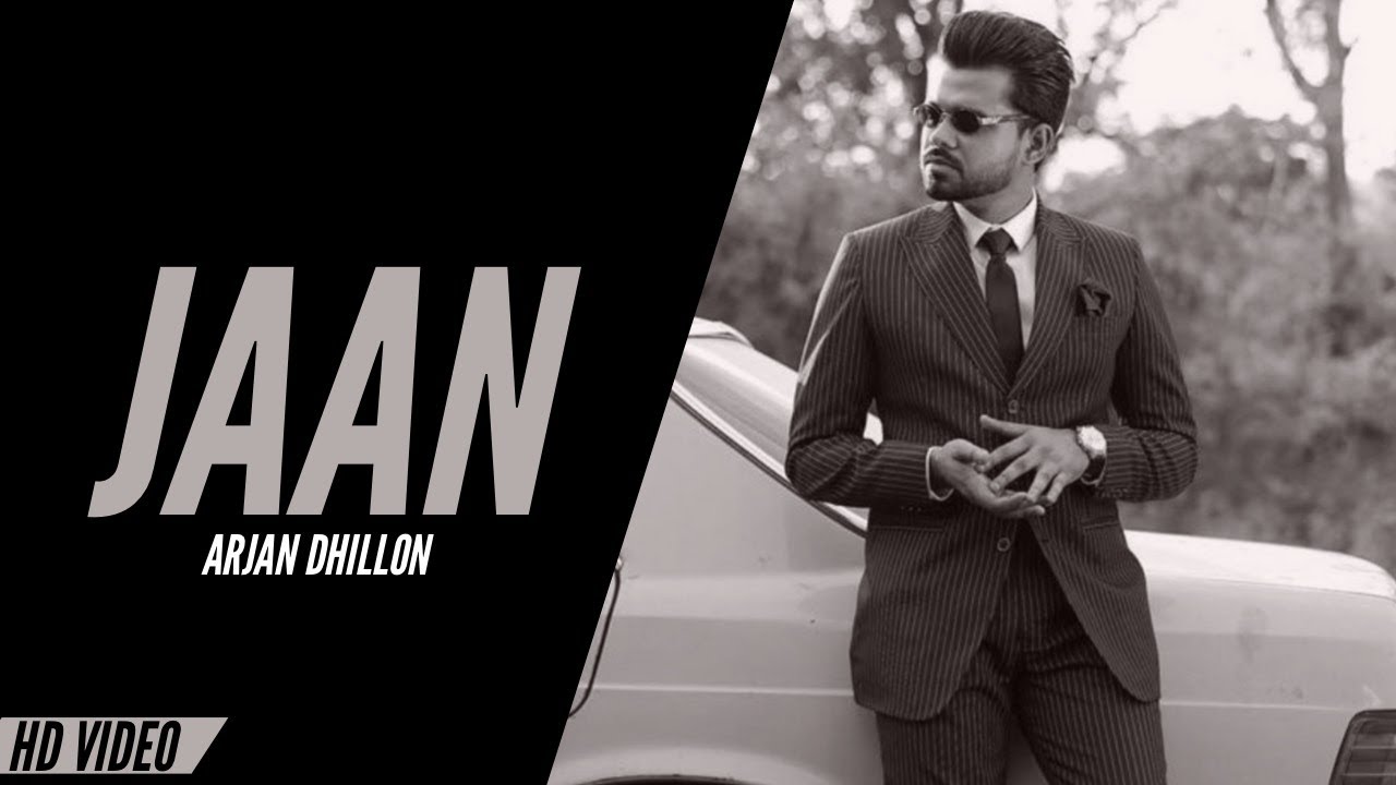Arjan Dhillon Jaan (Official Video) New Punjabi Song Arjan Dhillon