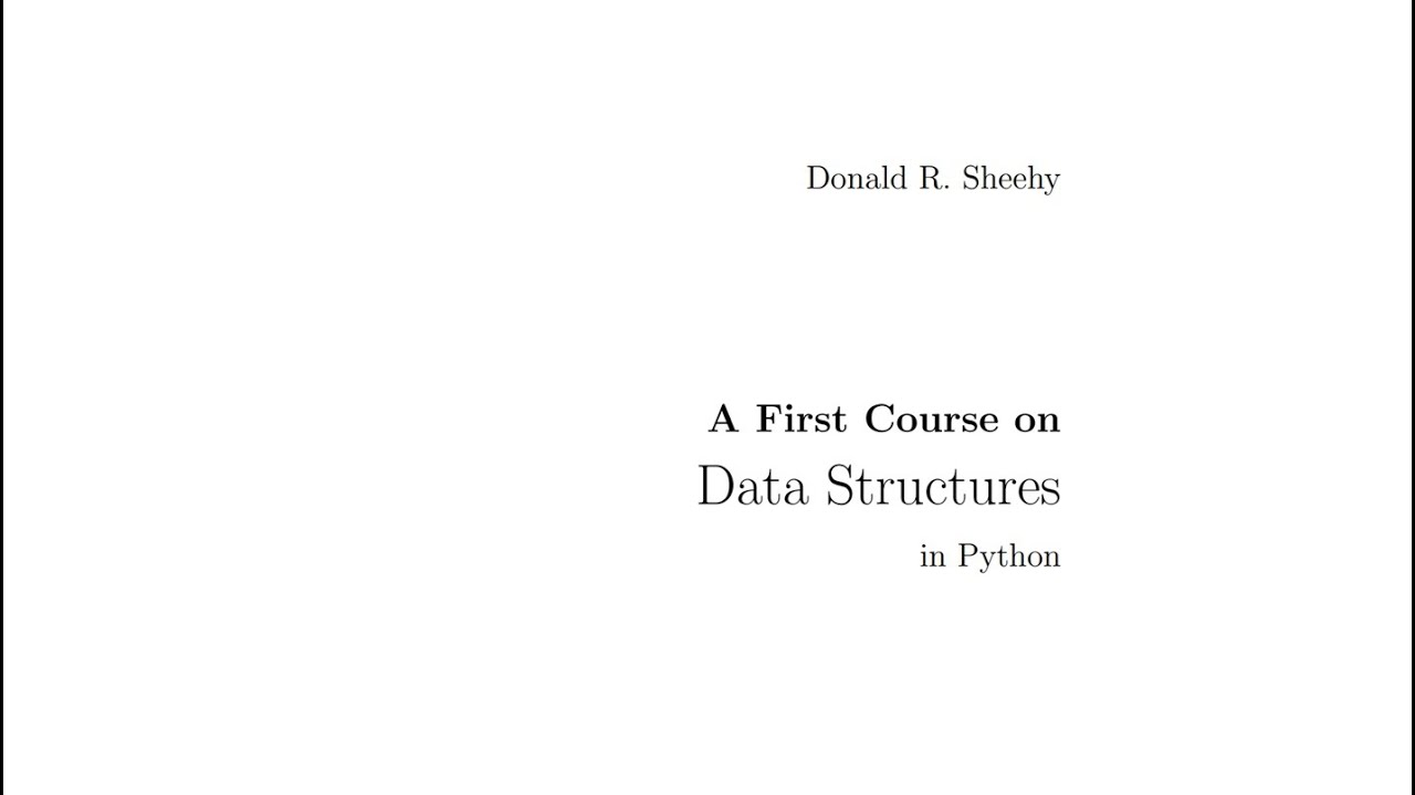 A First Course on Data Structures in Python | Donald R. Sheehy