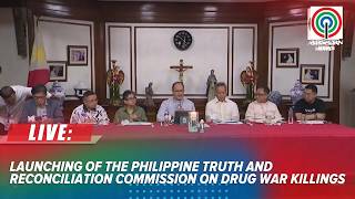 LIVE: Launch of the Philippine Truth and Reconciliation Commission on drug war killings | May 27