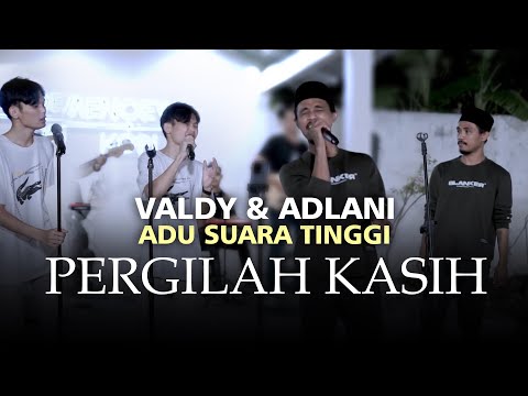 SUARANYA TINGGI BANGET !!! PERGILAH KASIH - CHRISYE | COVER BY VALDY VS ADLANI