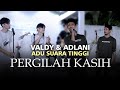 SUARANYA TINGGI BANGET !!! PERGILAH KASIH - CHRISYE | COVER BY VALDY VS ADLANI