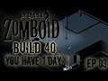 PROJECT ZOMBOID YOU HAVE 1 DAY CHALLENGE | EP03 | Upwards | Project Zomboid!
