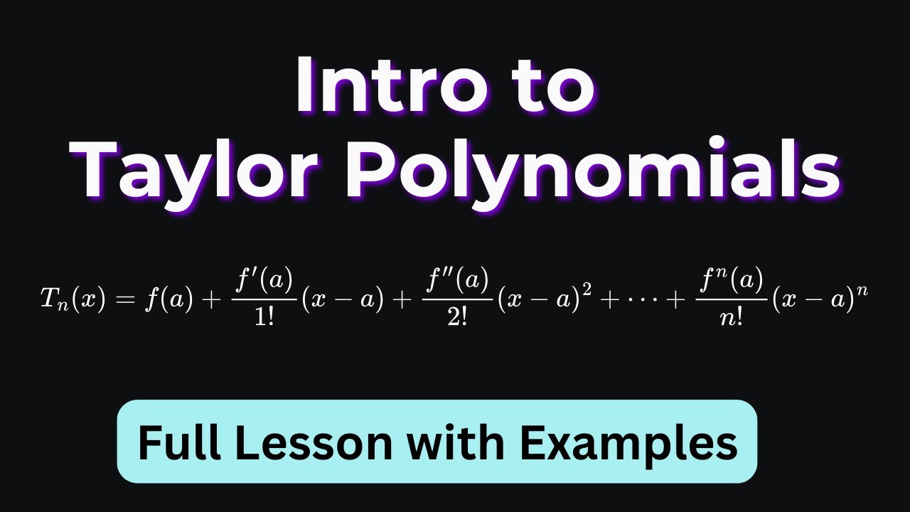 Understanding Taylor Polynomials and Approximations | Introduction to ...