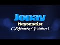 JOPAY Mayonnaise KARAOKE VERSION