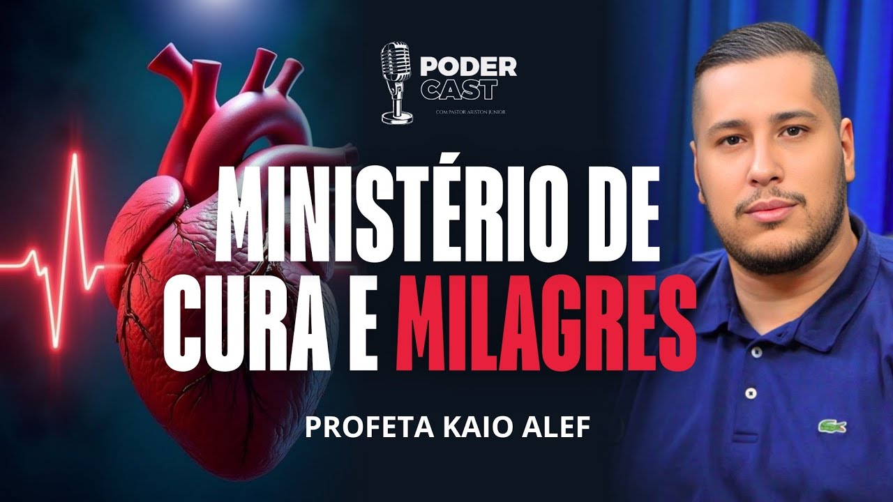 Ministério de Cura Divina e Milagres: Operando no Poder de Deus | Poder Cast | Pr. Kaio Alef