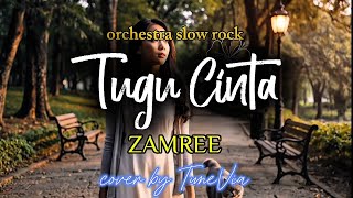 Download Lagu Tugu Cinta - Zamree | Versi Slow Rock Orkestra Tribute ( Cover by TuneVia)  MP3