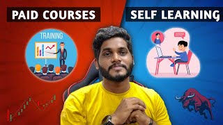 Paid Course Vs Self Learning | How To Start Trading As A Beginner ???