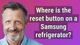 Where is the reset button on a Samsung refrigerator?