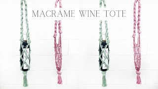 DIY: Macrame Wine Tote (EASY!)