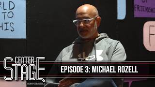 Center Stage with Trenton Antill | Episode 3: Michael Rozell