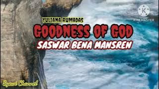 GOODNESS OF GOD ' SASWAR BENA MANSREN ' #rohanipapua #lagubiak #rohanibiak