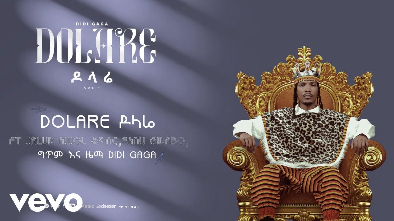 Didi Gaga - Dolare - ዶላሬ