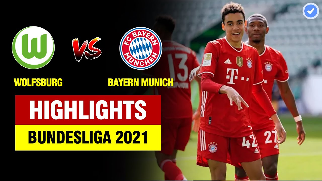 Highlights Wolfsburg Vs Bayern Munich đoi Cong Man Nhan Rượt đuổi Tỉ Số Hấp Dẫn Youtube