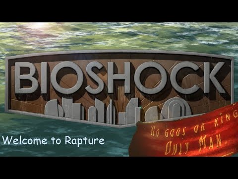Welcome to Rapture | Part One - Bioshock Remastered