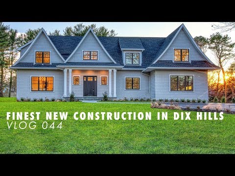 The Finest New Construction in Dix Hills, NY | VLOG 044