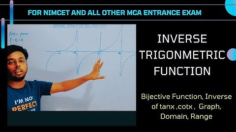 37 CH-03 Inverse Trigonometric Function for NIMCET|| Inverse of tanx , cotx, Domain, Range, Graph