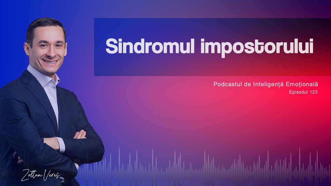 Ep.123 - Sindromul impostorului