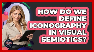 How Do We Define Iconography In Visual Semiotics?