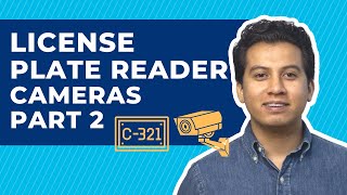 License Plate Reader Cameras - What You Need to Know - Part Two